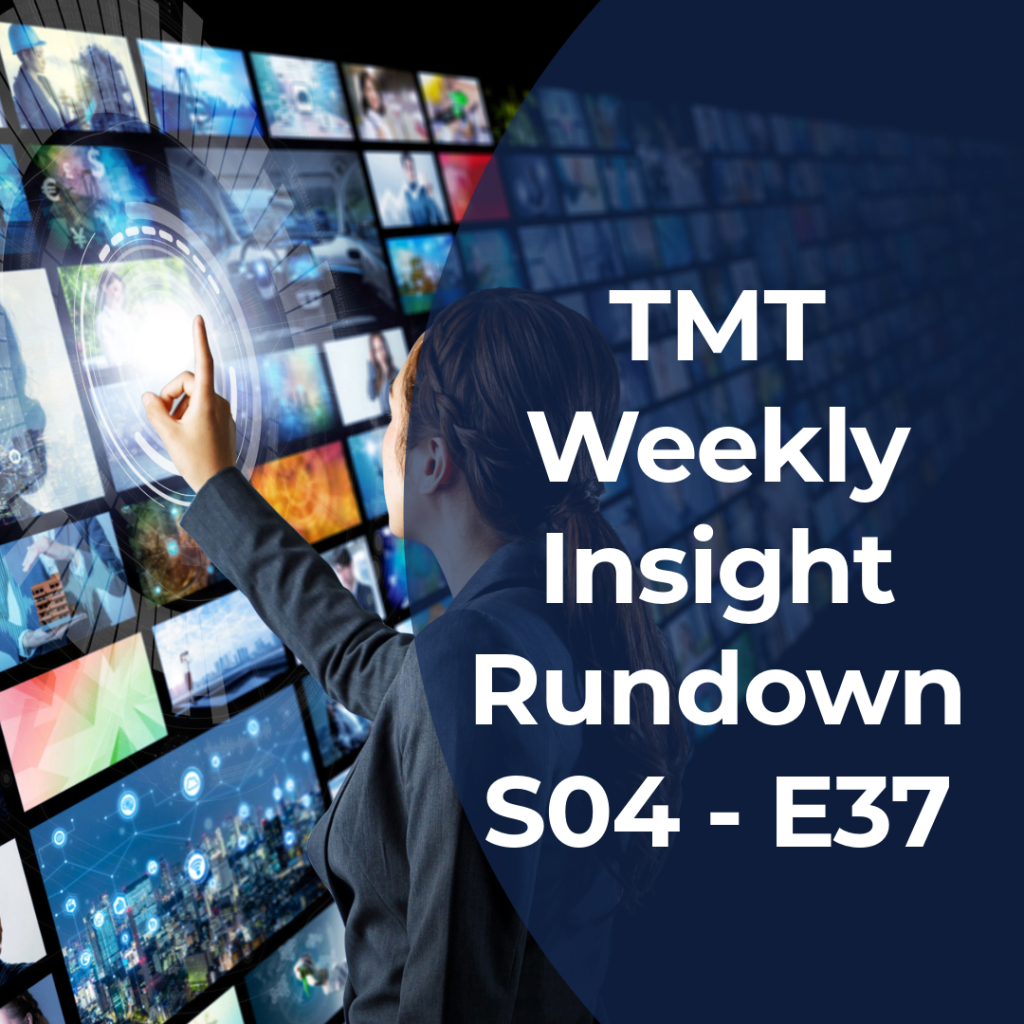 The TMT Weekly Insight Rundown – S04 – E37